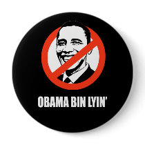Anti-Obama - obama bin lyin' Pinback Buttons