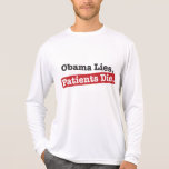 Anti-Obama: Obama Lies, Patients Die Tshirt