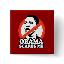 ANTI-OBAMA / OBAMA SCARES ME buttons by antiobama ANTI-OBAMA / OBAMA SCARES ME buttons