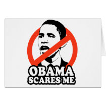 ANTI-OBAMA / OBAMA SCARES ME cards by antiobama ANTI-OBAMA / OBAMA SCARES ME cards