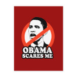 ANTI-OBAMA / OBAMA SCARES ME POST CARD
