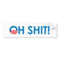 Anti-Obama - Oh Shit bumper stickers