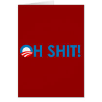 Anti-Obama - Oh Shit cards by antiobama Anti-Obama - Oh Shit cards