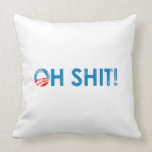 ANTI-OBAMA - OH SHIT- Faded.png Throw Pillow