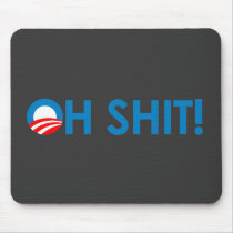 Anti-Obama - Oh Shit mousepads by antiobama Anti-Obama - Oh Shit mousepads