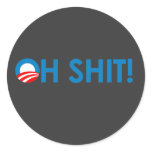 Anti-Obama - Oh Shit Round Sticker