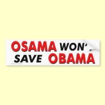 Anti Obama "Osama Won't Save Obama" sticker bumper stickers