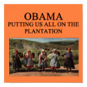 anti obama plantation design posters by jimbuf anti obama plantation design posters