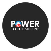 ANTI-OBAMA - POWER TO THE SHEEPLE ROUND STICKER