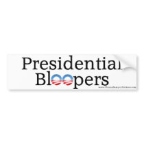 Anti-Obama "Presidential Bloopers" bumper stickers