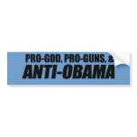 Anti-Obama - PRO-GOD PRO-GUNS ANTI-OBAMA bumper stickers