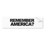 ANTI OBAMA 'REMEMBER AMERICA' FUNNY POLITICAL BUMPER STICKER