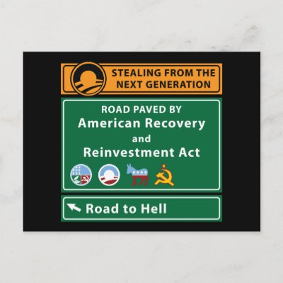 http://rlv.zcache.com/anti_obama_road_to_hell_paved_with_stimulus_postcard-p239124677365784396qibm_400.jpg