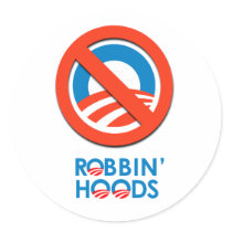 ANTI-OBAMA - ROBBIN' HOODS ROUND STICKER