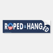 anti Obama "Roped & Hanged" bumper sticker