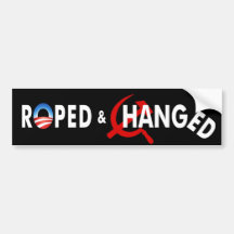 Anti Obama "Roped & Hanged" bumper sticker