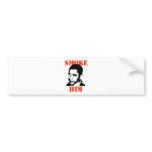ANTI-OBAMA / SMOKE HIM bumper stickers