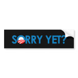 Anti-Obama - Sorry Yet Bumper Stickers