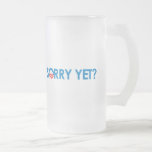 Anti-Obama - Sorry Yet Coffee Mug