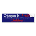 Anti-Obama Sticker, Prolife bumper stickers