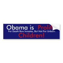 Anti-Obama Sticker, Prolife bumper stickers