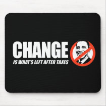 Anti-Obama T-shirt - Change is what is left over a Mouse Mat
