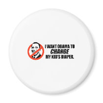 Anti-Obama T-shirt - Change my kids diaper magnets by antiobama Anti-Obama T-shirt - Change my kids diaper magnets
