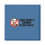 Anti-Obama T-shirt - Change my kids diaper Fridge Magnet