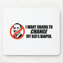 Anti-Obama T-shirt - Change my kids diaper mousepads