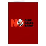 Anti-Obama T-shirt - No clue. No Balls. Nobama Card