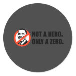 Anti-Obama T-shirt - Not a hero Round Sticker