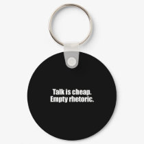 Anti-Obama - talk is cheap, empty rhetoric keychains by antiobama Anti-Obama - talk is cheap, empty rhetoric keychains
