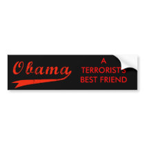 Anti Obama - Terrorist Best Friend Bumper Sticker bumper stickers by quidicane Anti Obama - Terrorist Best Friend Bumper Sticker bumper stickers
