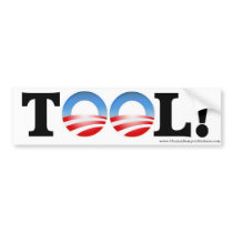 Anti-Obama "TOOL" Bumper Sticker bumper stickers