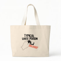 ANTI-OBAMA / TYPICAL WHITE PERSON BAG