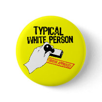 ANTI-OBAMA / TYPICAL WHITE PERSON buttons by antiobama ANTI-OBAMA / TYPICAL WHITE PERSON buttons