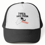 ANTI-OBAMA / TYPICAL WHITE PERSON hats