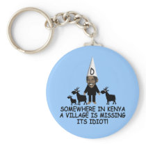 Anti Obama,village idiot Keychains