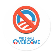 ANTI-OBAMA - WE SHALL OVERCOME STICKER
