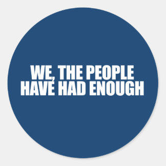 we the people have had enough shirt