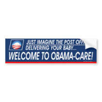 Anti Obama "Welcome To Obama-Care" bumper sticker
