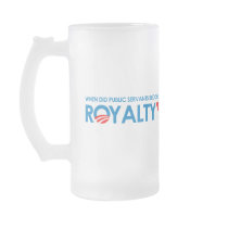 Anti-Obama - WHEN DID PUBLIC SERVANTS BECOME ROYAL Mug
