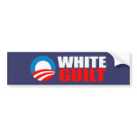 Anti-Obama - WHITE GUILT Bumpersticker