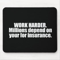 Anti-Obama - work harder. milliions depend on you mousepads by antiobama Anti-Obama - work harder. milliions depend on you mousepads
