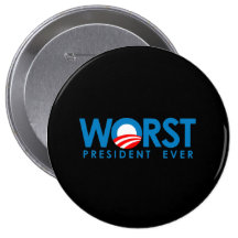 Anti-Obama - Worst President Ever Pinback Buttons