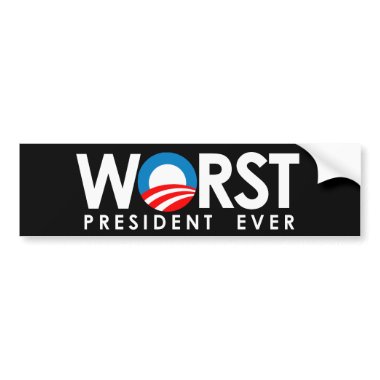Anti-Obama - Worst President Ever white Bumper Stickers