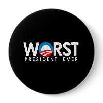 Anti-Obama - Worst President Ever white buttons by obamanation Anti-Obama - Worst President Ever white buttons