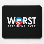 Anti-Obama - Worst President Ever white Mouse Pad