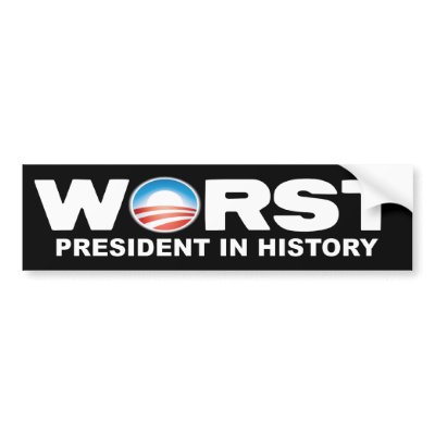 Anti Obama - Worst President in History Bumper Sticker