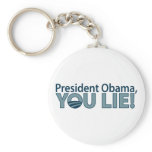 Anti-Obama You Lie! Keychains